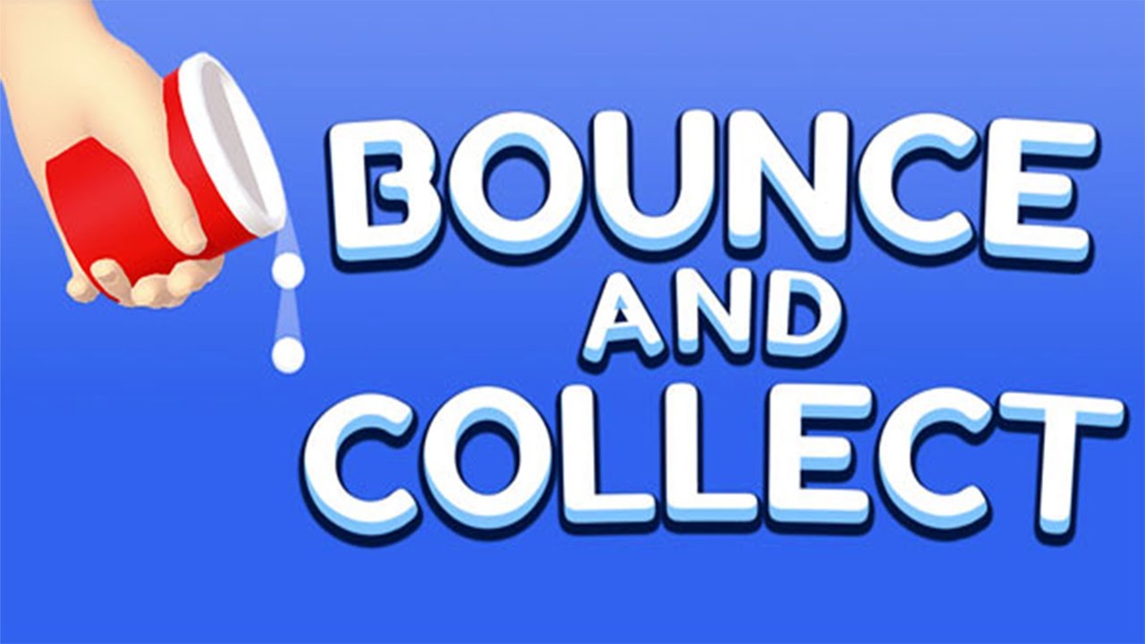 Bounce and collect